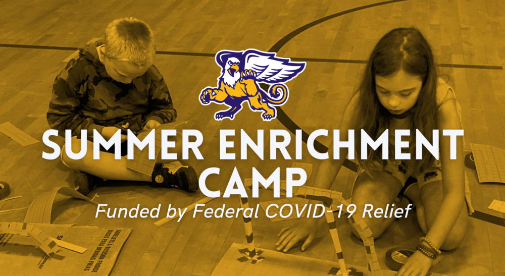 Summer Enrichment Camp. Funded by Federal COVID-19. 