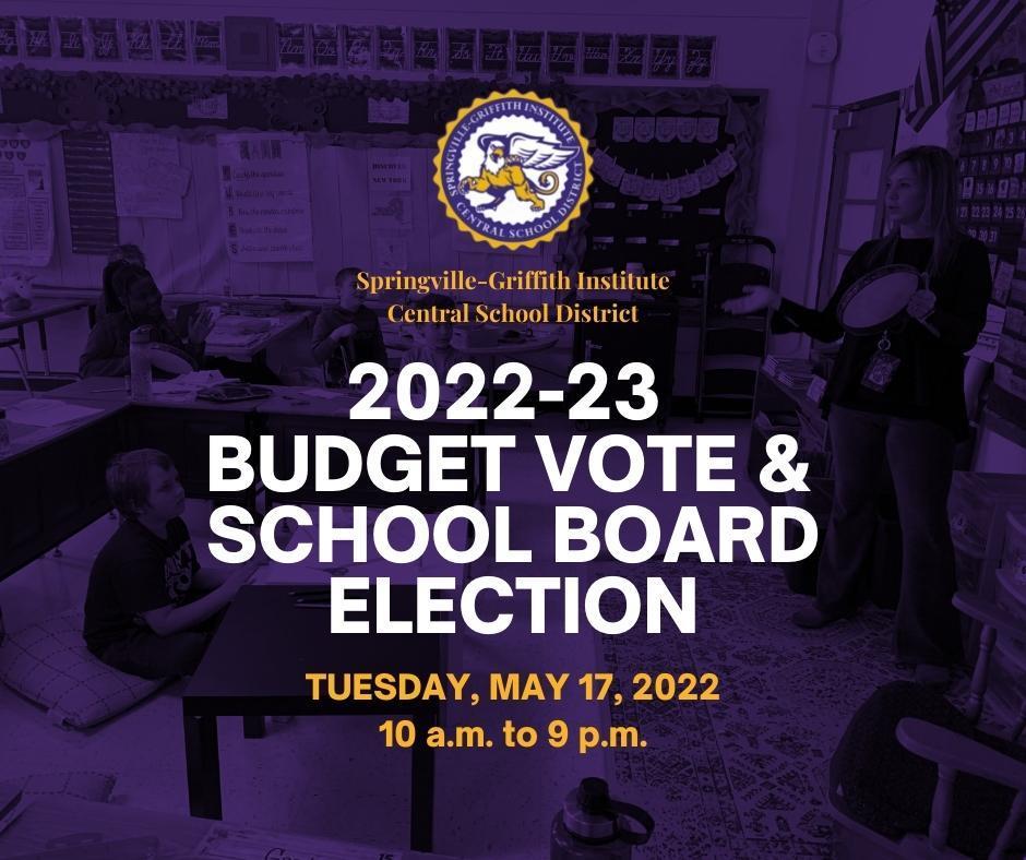 2022-23 Budget Vote and School Board Election on Tuesday, May 17, 2022 from 10 a.m. to 9 p.m.