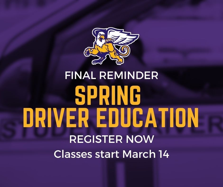 Image of a  student driver car filtered with FINAL REMINDER Spring Driver Education Register Now Classes start March 14