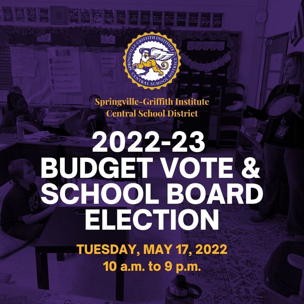 2022-23 Budget Vote & School Board Election . Tuesday, May 17, 2022 from 10 a.m. to 9 p.m.
