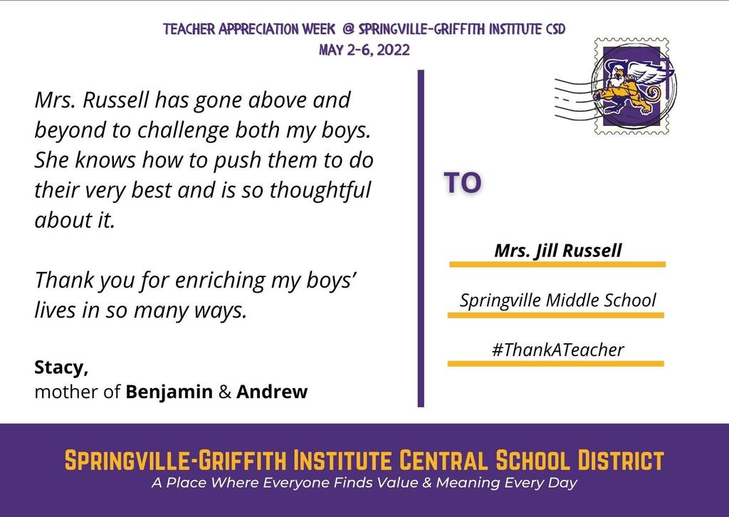 Mrs. Russell has gone above and beyond to challenge both my boys. She knows how to push them to do their very best and is so thoughtful about it. Thank you for enriching my boys'  lives in so many ways. --- Stacy, mother of Benjamin and Andrew. 