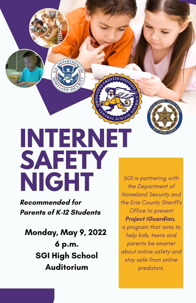 INTERNET SAFETY NIGHT on Monday, May 9 at SGI High School Auditorium. 