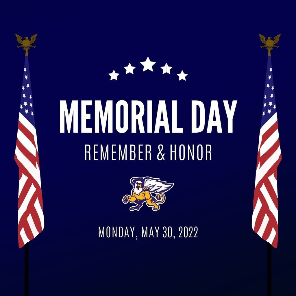 Memorial Day. Remember & Honor. The SGI Griffin. Monday, May 30, 2022. 