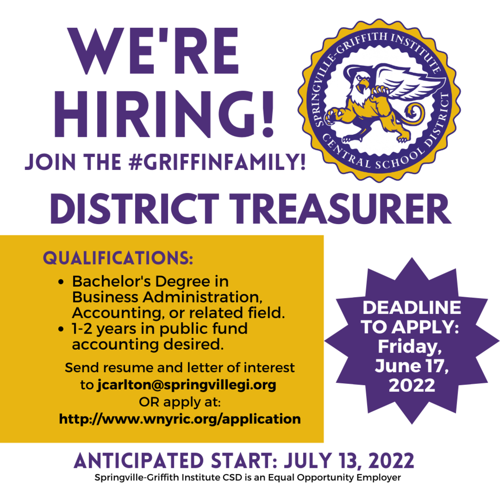 We're Hiring! District Treasurer. Anticipated start: July 13, 2022. Qualifications: Bachelor's Degree in Business Administration, Accounting, or related field.  1-2 years in public fund accounting desired.  Apply at  http://www.wnyric.org/application. DEADLINE TO APPLY:  Friday,  June 17, 2022.