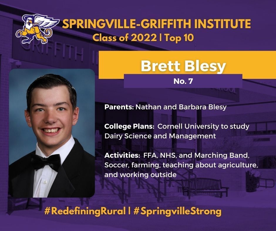 Brett Blesy is the son of Nathan and Barbara Blesy and will attend Cornell University to study Dairy Science and Management this fall.  At SGI, Blesy was involved in FFA, NHS, and Marching Band. His hobbies and interests include Soccer, farming, teaching about agriculture, and working outside. 